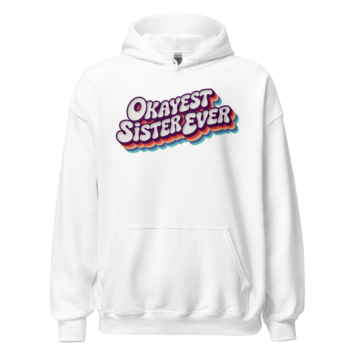 Okayest Sister Ever Retro Typography Hoodie - Inken Image