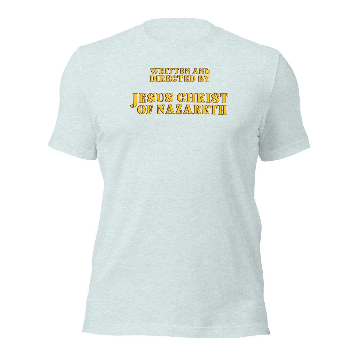 Written and Directed by Jesus Christ Of Nazareth T-Shirt - Inken Image