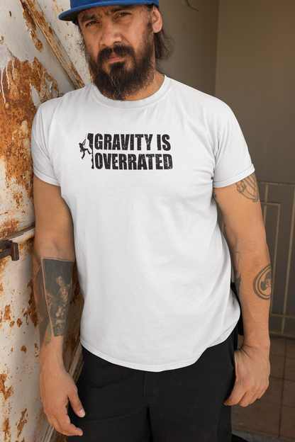 Gravity Is Overrated Climber T-Shirt