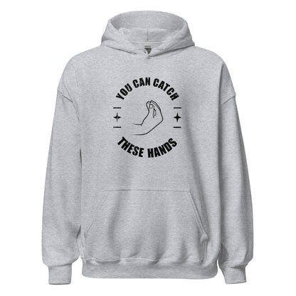 Catch These Hands Italian Hoodie - Inken Image