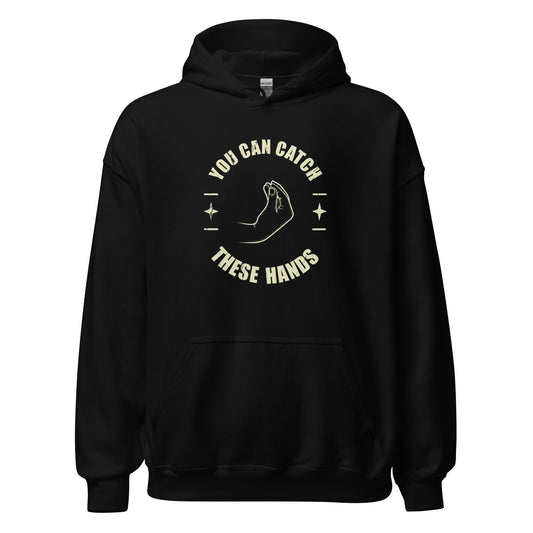 Catch These Hands Italian Hoodie - Inken Image