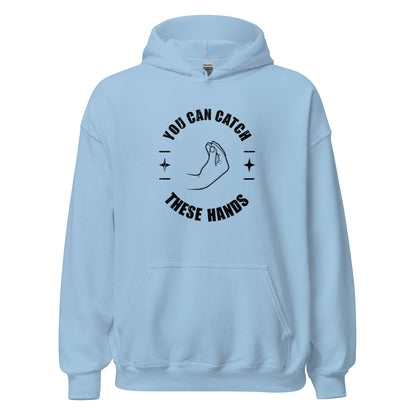 Catch These Hands Italian Hoodie - Inken Image
