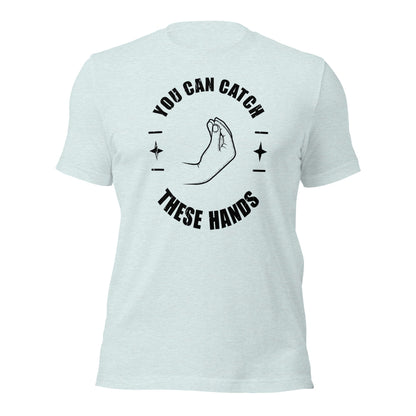 Catch These Hands Italian T-shirt - Inken Image
