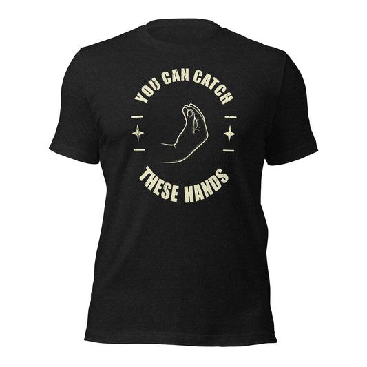 Catch These Hands Italian T-shirt - Inken Image