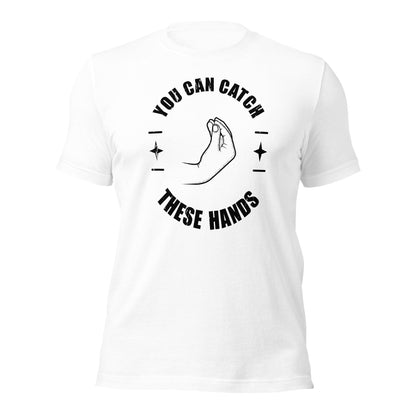 Catch These Hands Italian T-shirt - Inken Image
