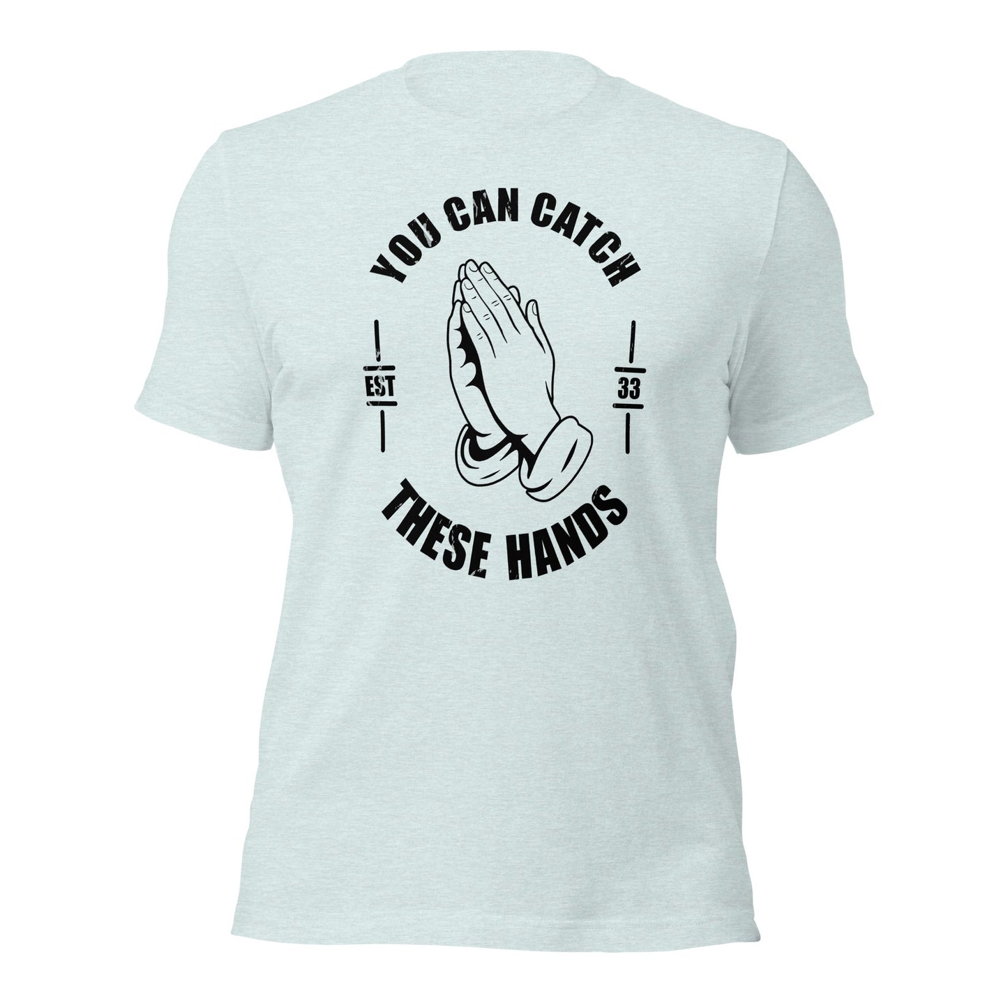 Catch These Hands Prayer Parody T-Shirt - Inken Image
