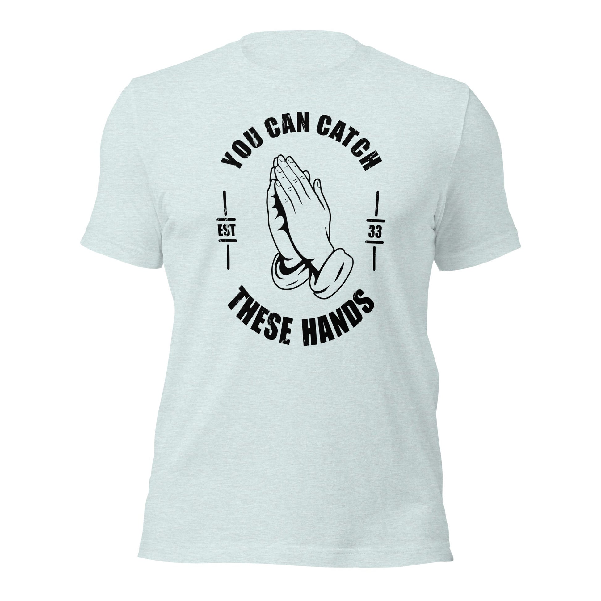 Catch These Hands Prayer Parody T-Shirt - Inken Image