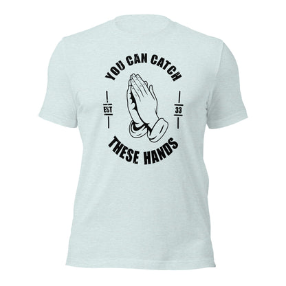 Catch These Hands Prayer Parody T-Shirt - Inken Image