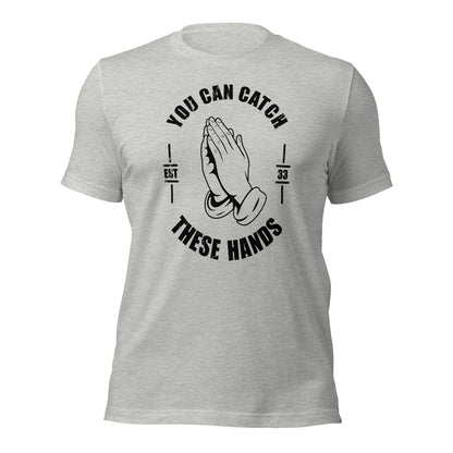 Catch These Hands Prayer Parody T-Shirt - Inken Image