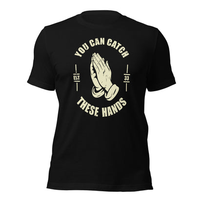 Catch These Hands Prayer Parody T-Shirt - Inken Image