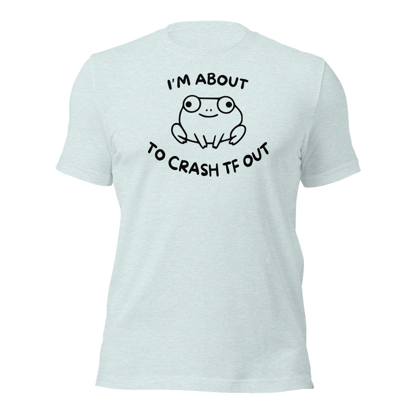 Crash TF Out Frog Shirt - Inken Image