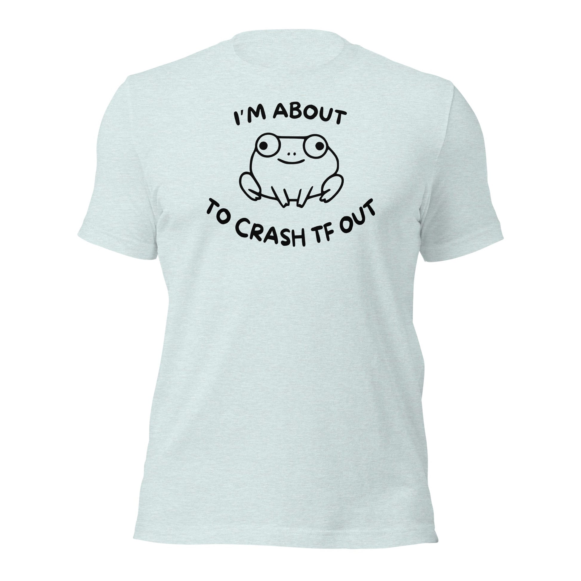 Crash TF Out Frog Shirt - Inken Image