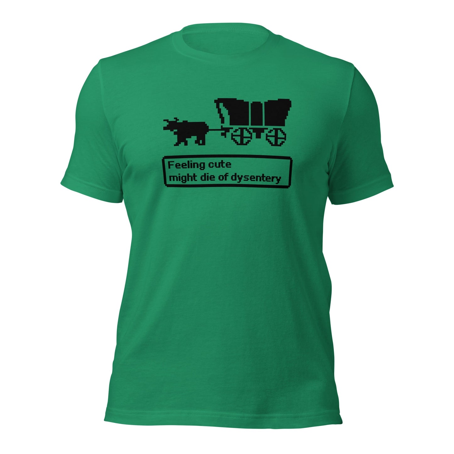 Feeling Cute Might Die of Dysentery Retro Oregon Trail Gamer T-Shirt - Inken Image