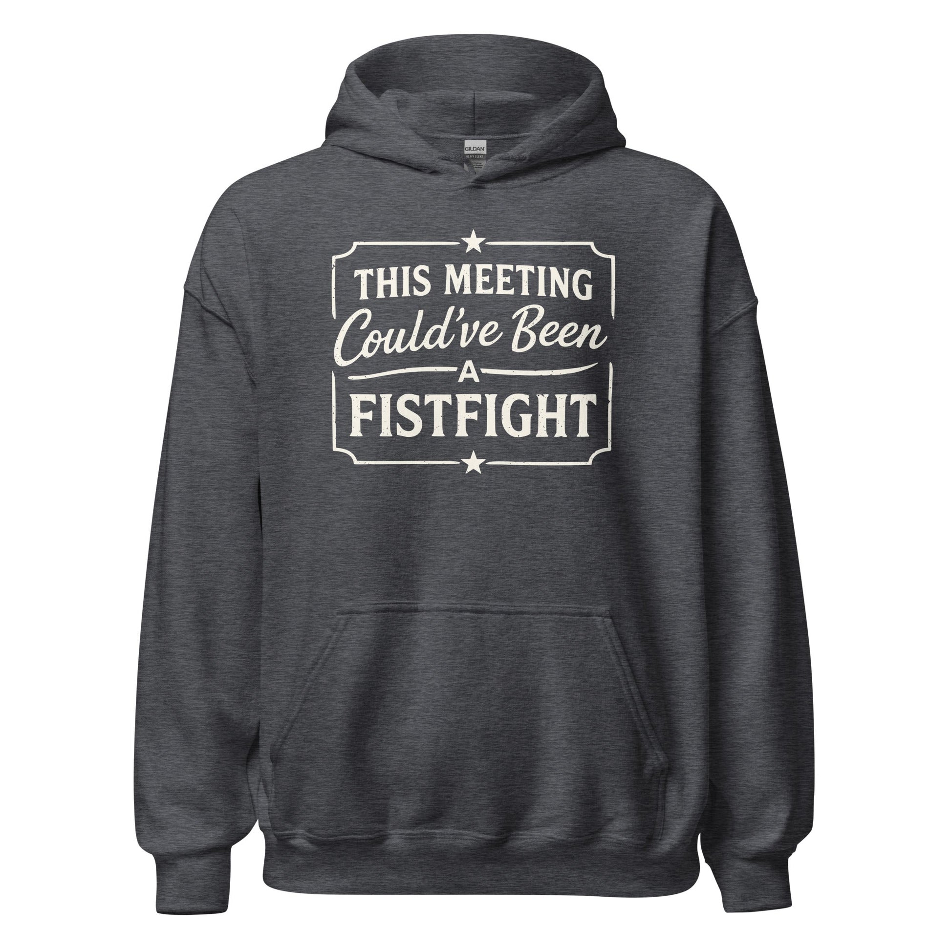 Funny Office Hoodie This Meeting Could’ve Been A Fistfight - Inken Image