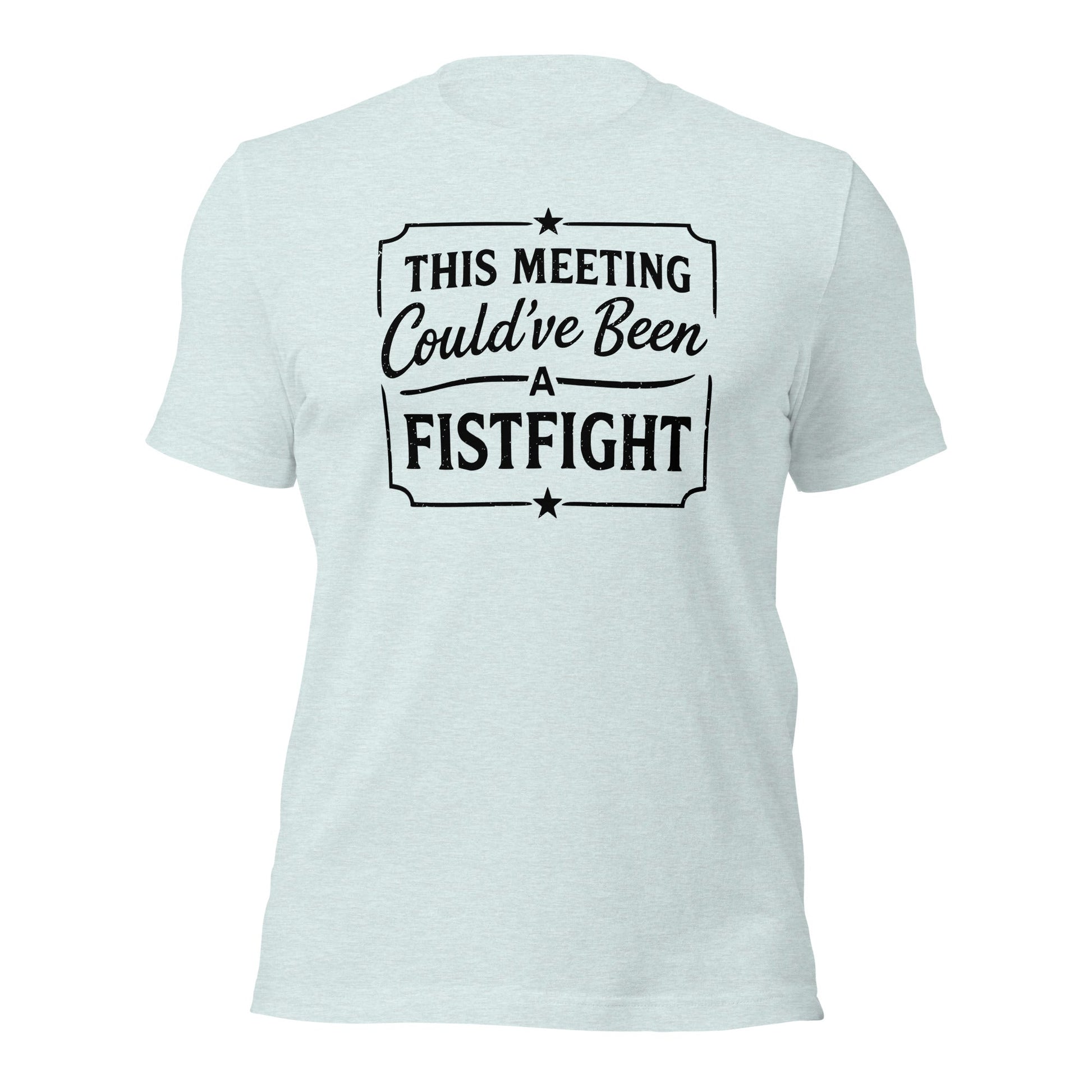 Funny Office T-Shirt This Meeting Could’ve Been A Fistfight - Inken Image