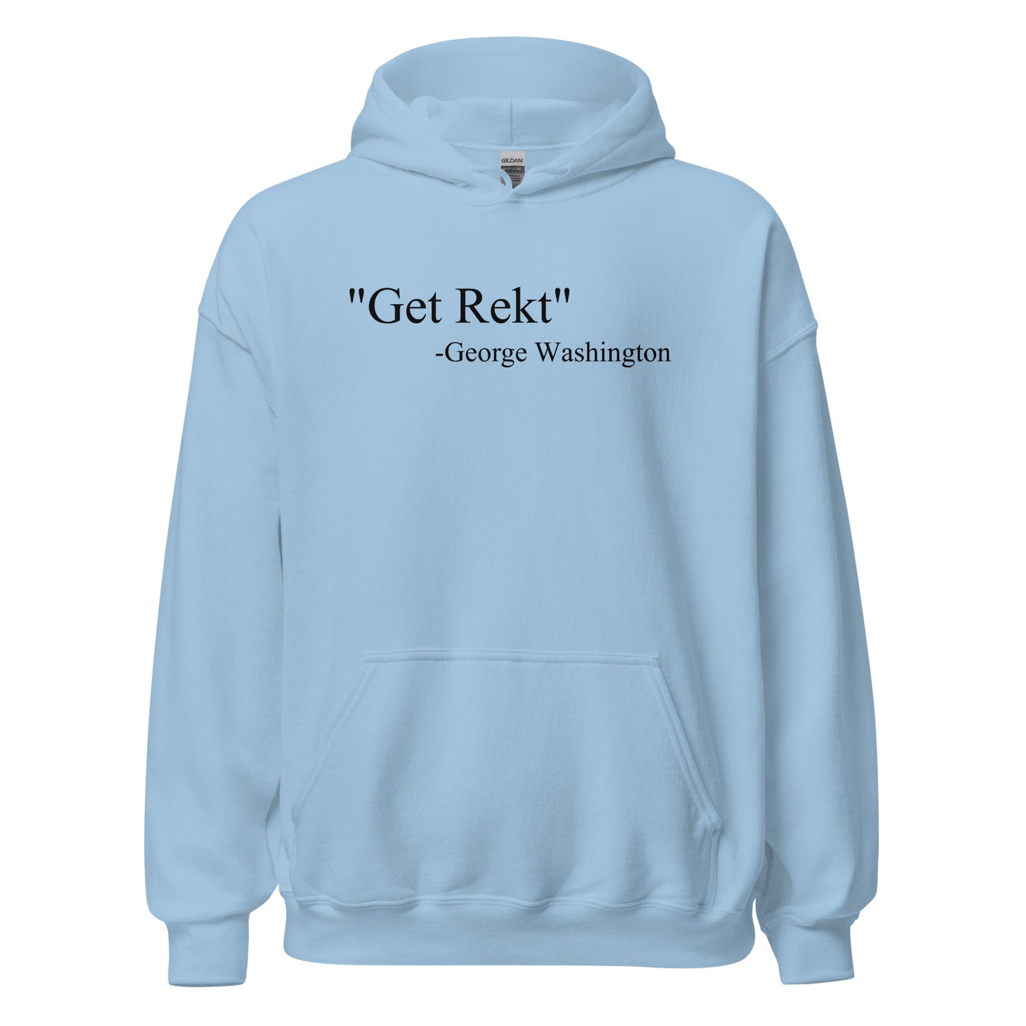 Get Rekt George Washington Quote Parody History Hoodie - Inken Image