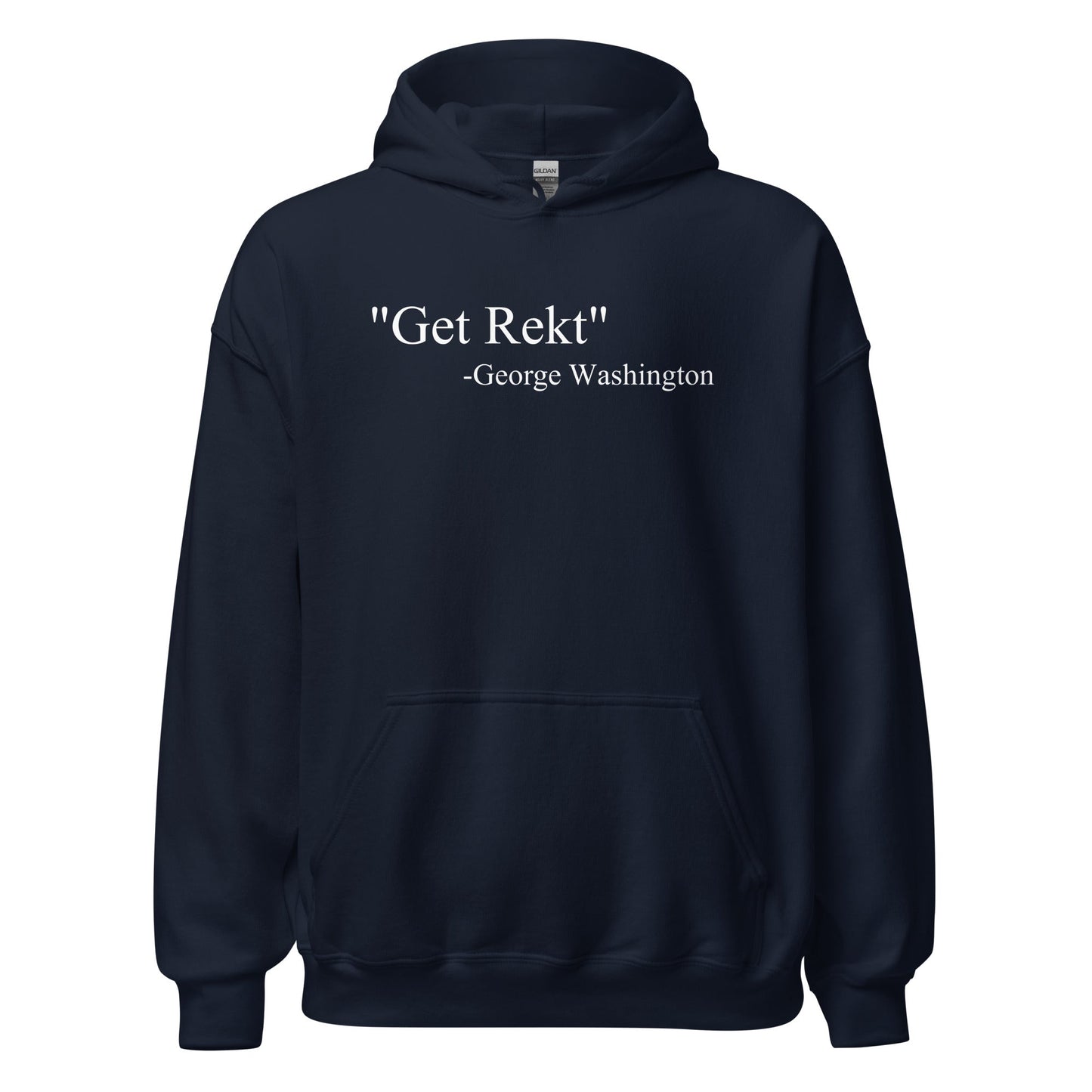 Get Rekt George Washington Quote Parody History Hoodie - Inken Image