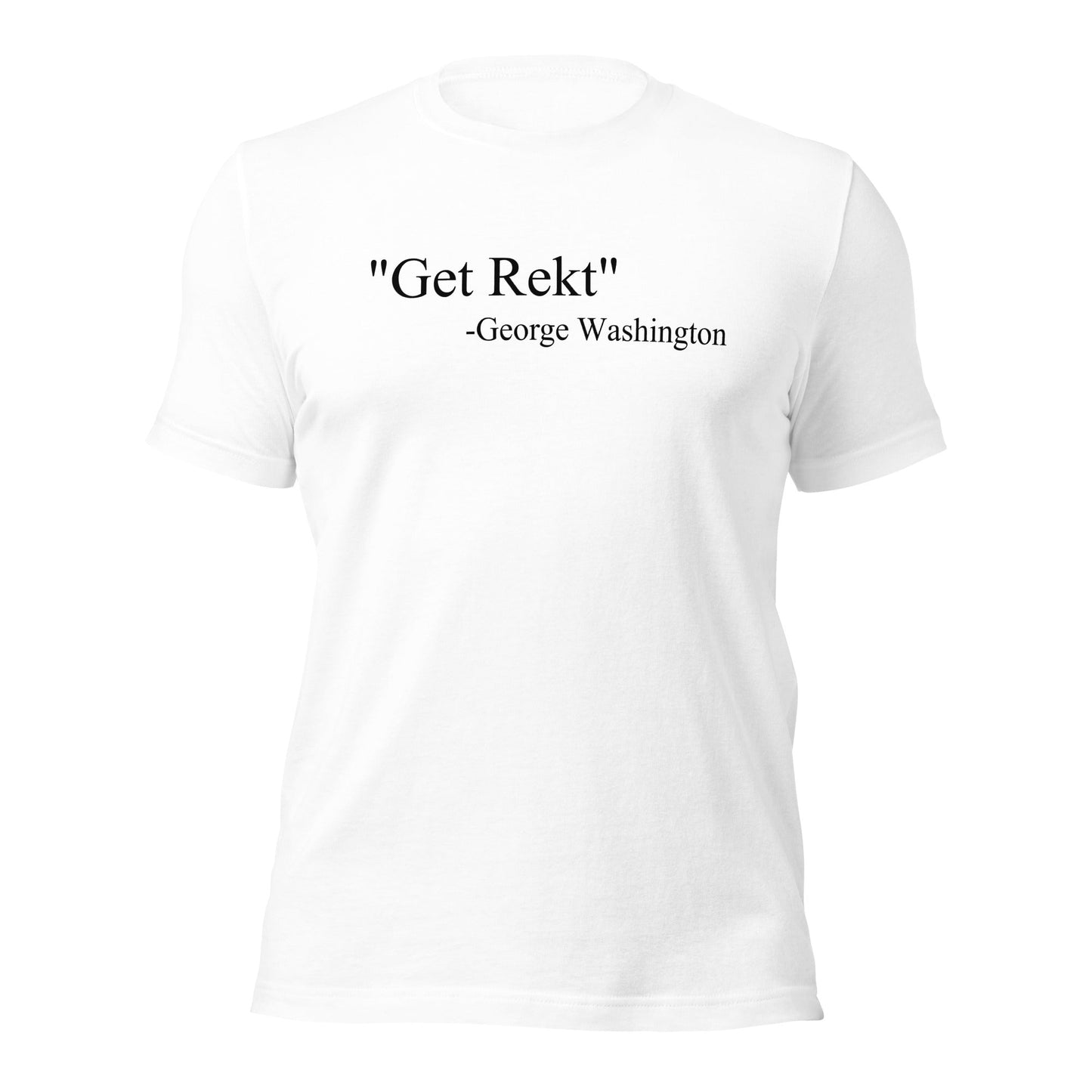 Get Rekt George Washington Quote Parody History T-Shirt - Inken Image