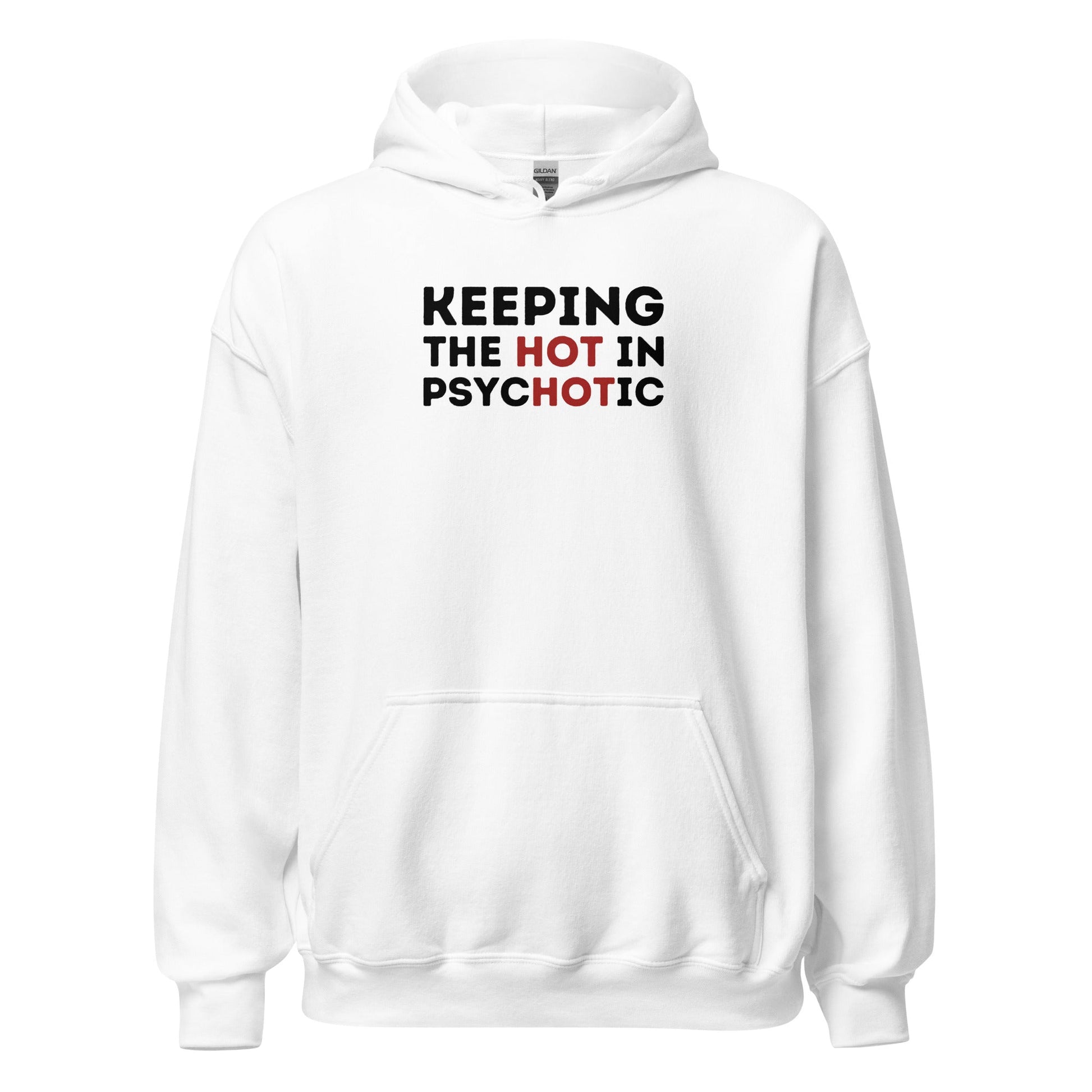 Hot Psycho Hoodie Dark Humor Bold Text Graphic Sweatshirt - Inken Image