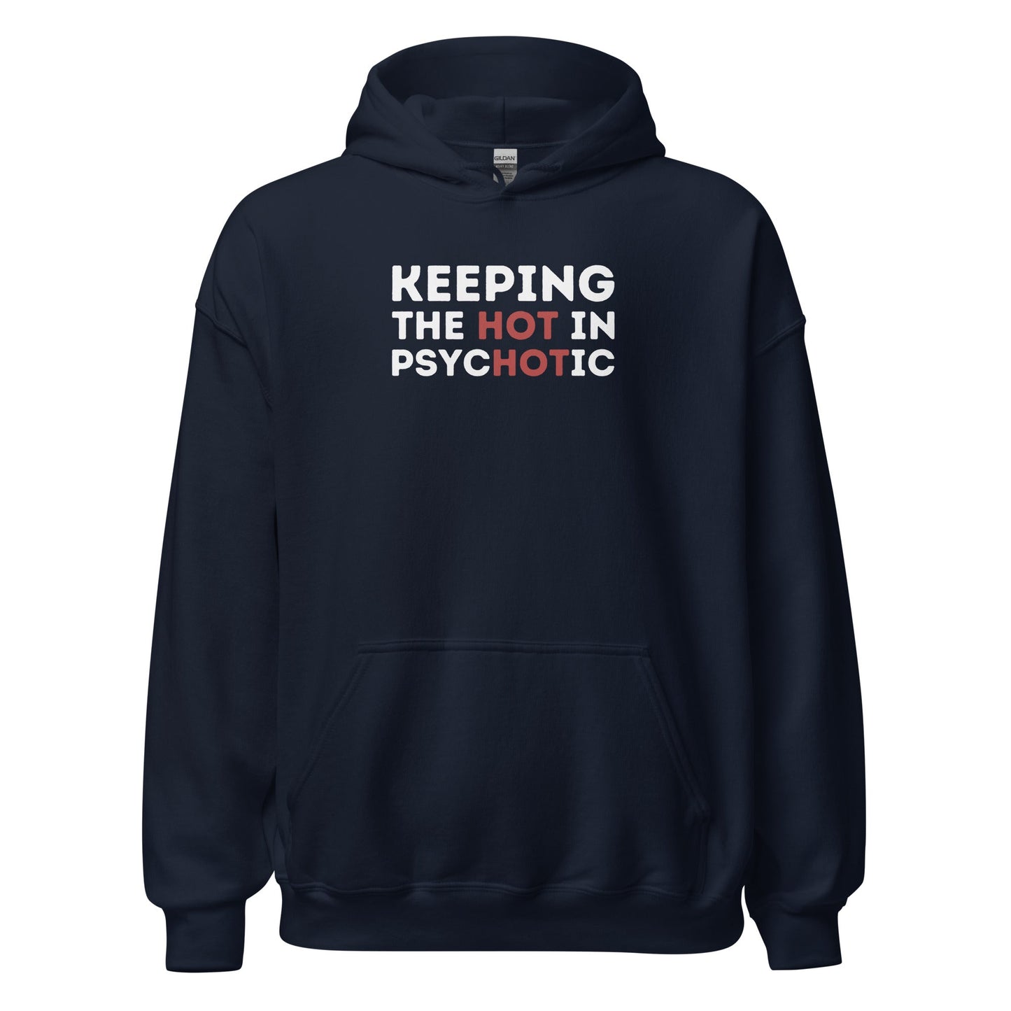 Hot Psycho Hoodie Dark Humor Bold Text Graphic Sweatshirt - Inken Image