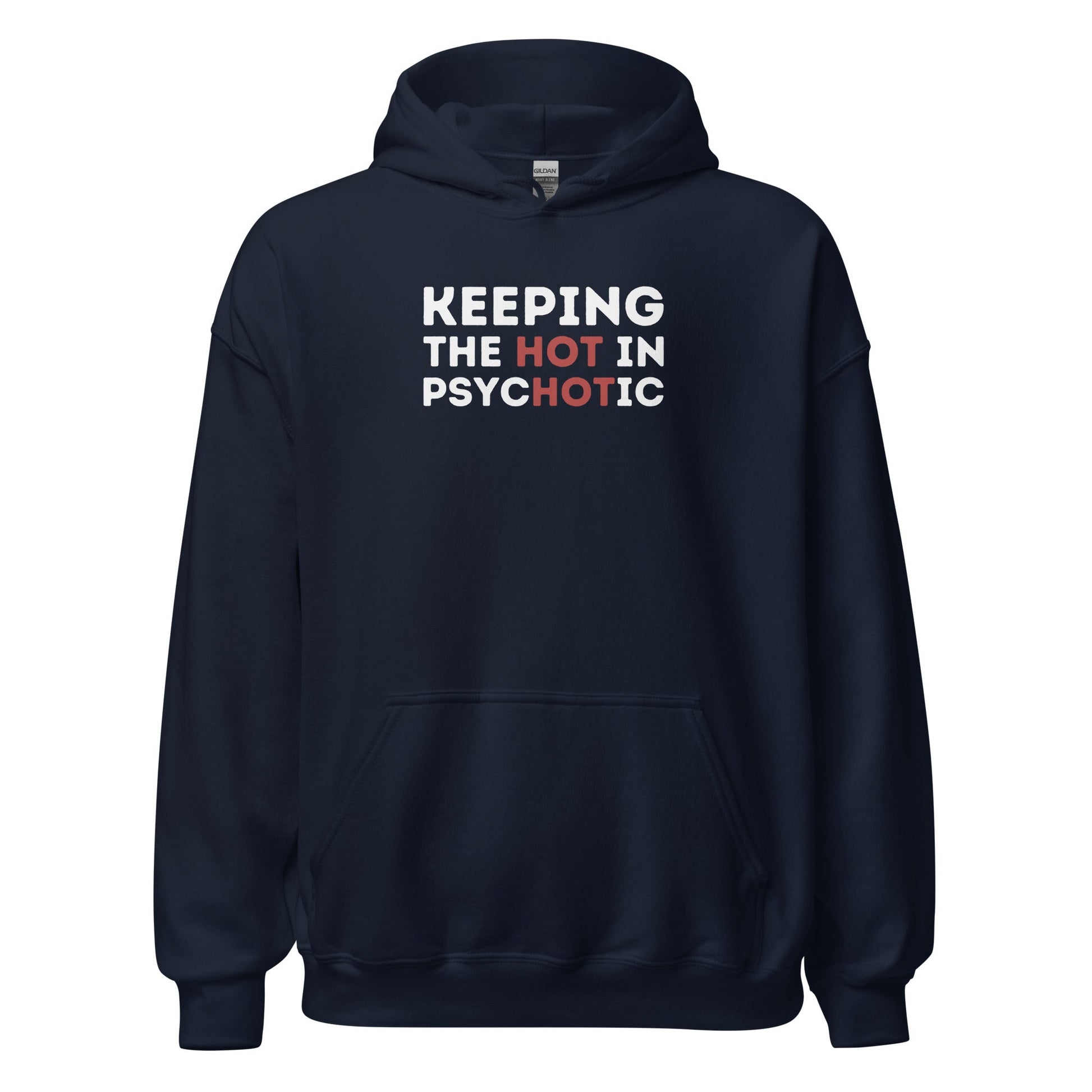 Hot Psycho Hoodie Dark Humor Bold Text Graphic Sweatshirt - Inken Image