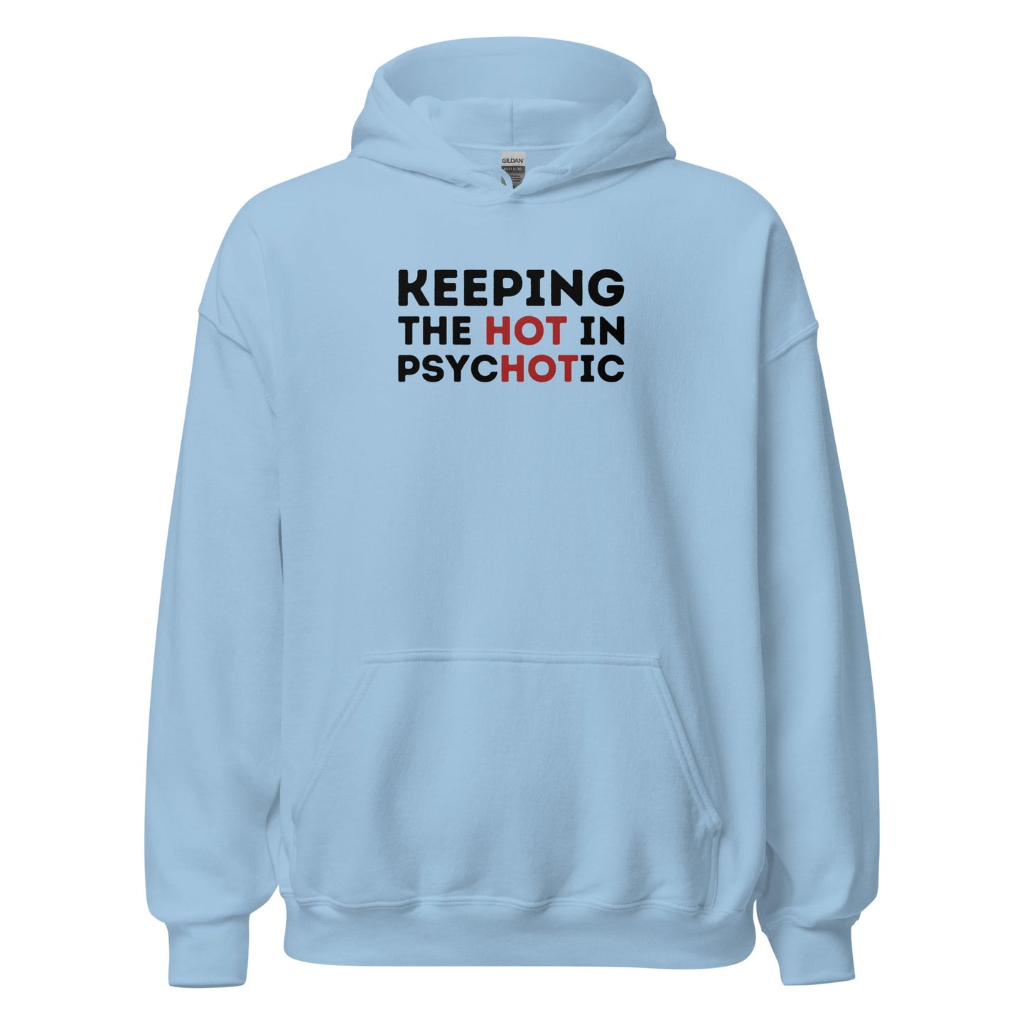 Hot Psycho Hoodie Dark Humor Bold Text Graphic Sweatshirt - Inken Image