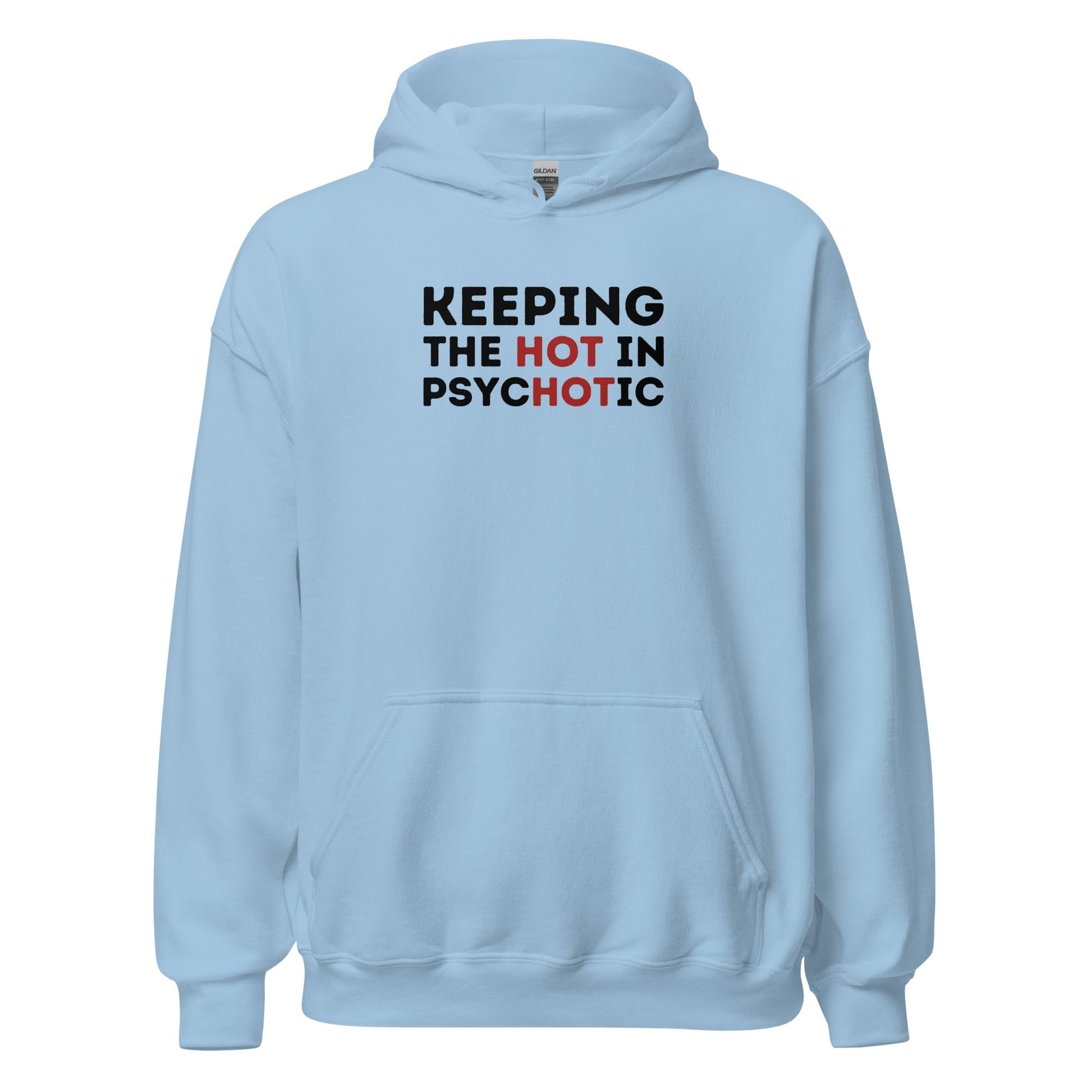 Hot Psycho Hoodie Dark Humor Bold Text Graphic Sweatshirt - Inken Image