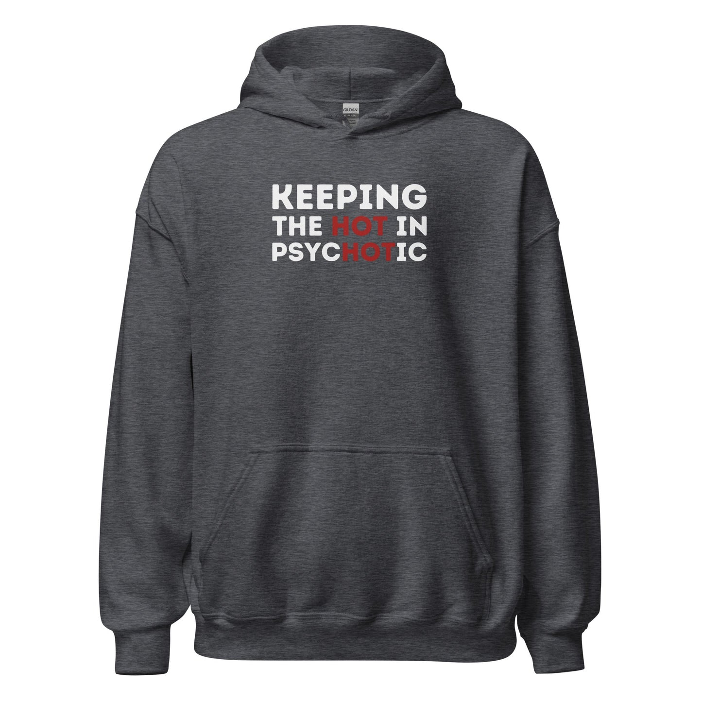 Hot Psycho Hoodie Dark Humor Bold Text Graphic Sweatshirt - Inken Image
