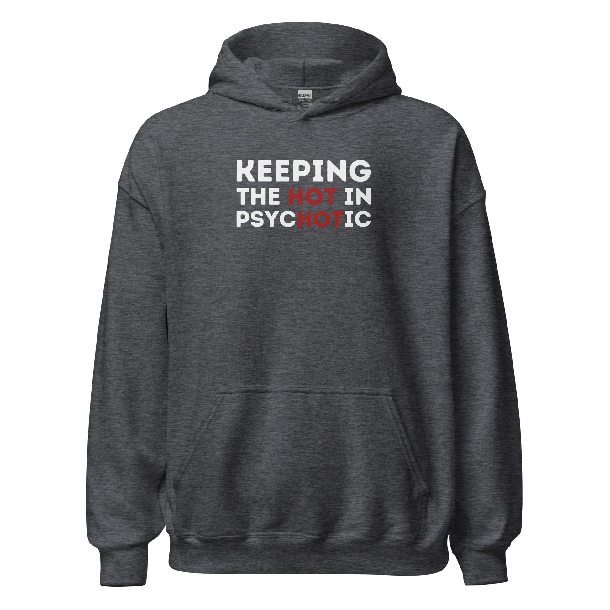 Hot Psycho Hoodie Dark Humor Bold Text Graphic Sweatshirt - Inken Image