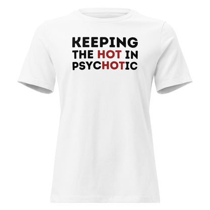 Hot Psycho Shirt Dark Humor Bold Text Graphic Tee - Inken Image