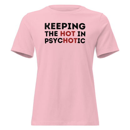 Hot Psycho Shirt Dark Humor Bold Text Graphic Tee - Inken Image