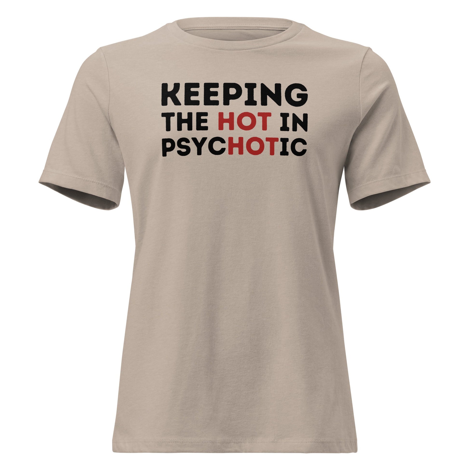 Hot Psycho Shirt Dark Humor Bold Text Graphic Tee - Inken Image