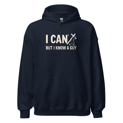 I Can’t But I Know a Guy Calvary Hoodie - Inken Image