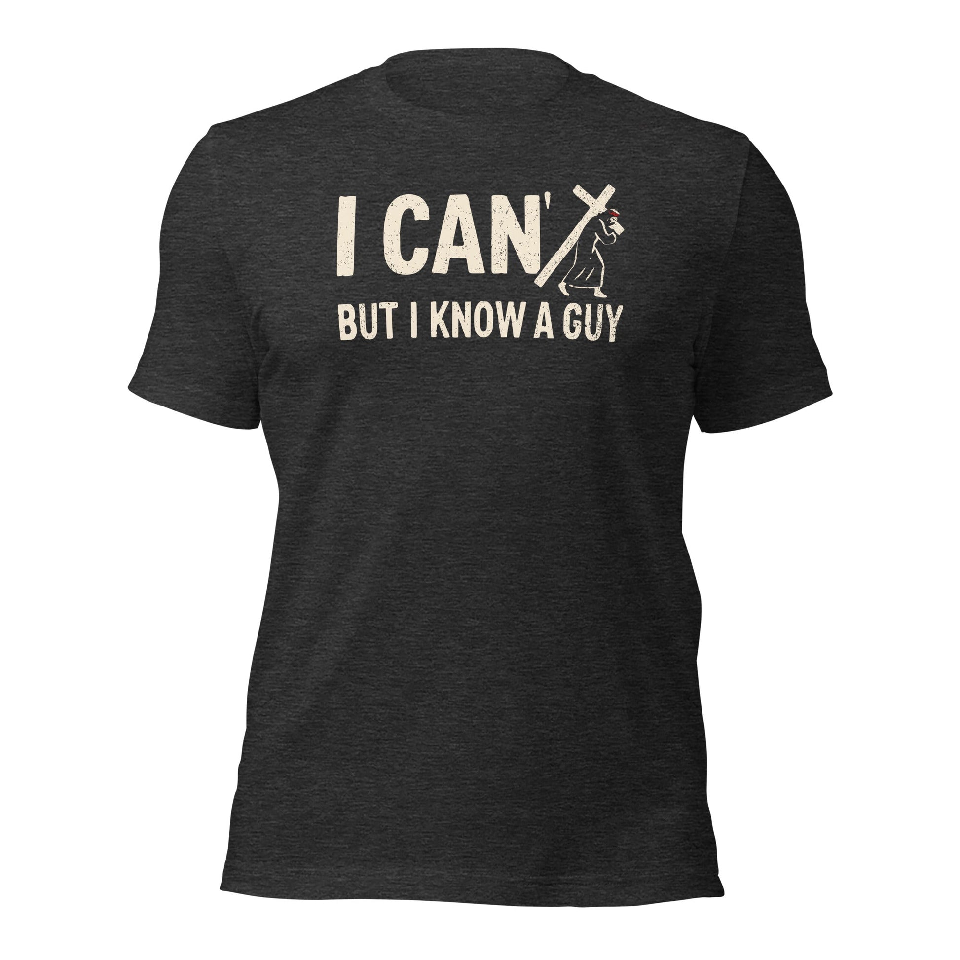 I Can’t But I Know a Guy Calvary T-Shirt - Inken Image