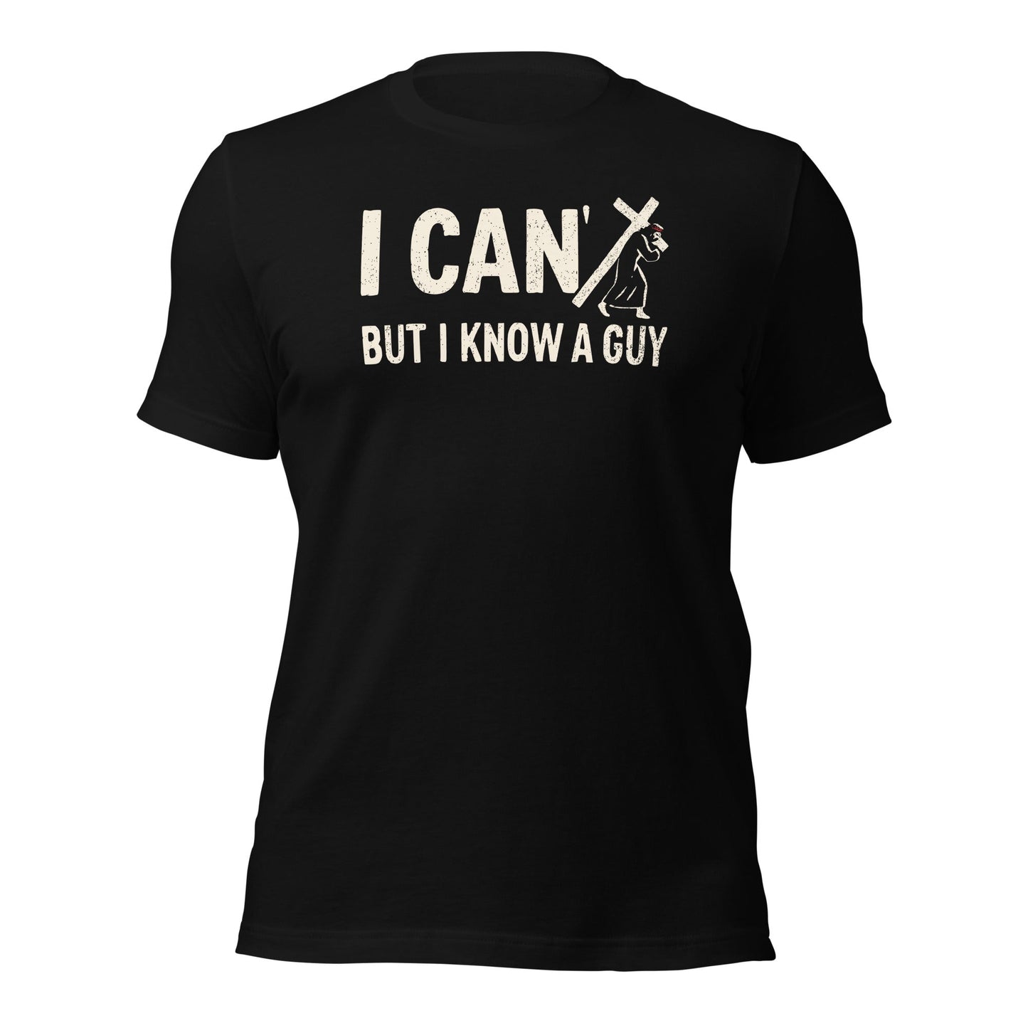 I Can’t But I Know a Guy Calvary T-Shirt - Inken Image