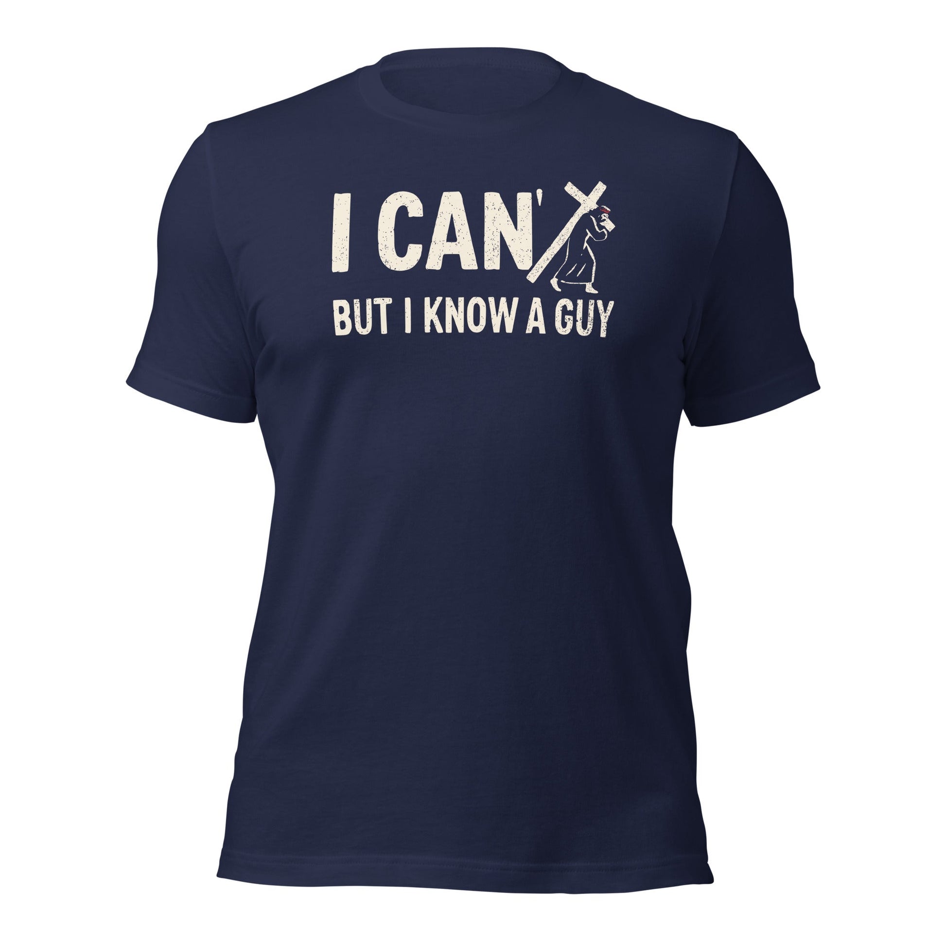 I Can’t But I Know a Guy Calvary T-Shirt - Inken Image