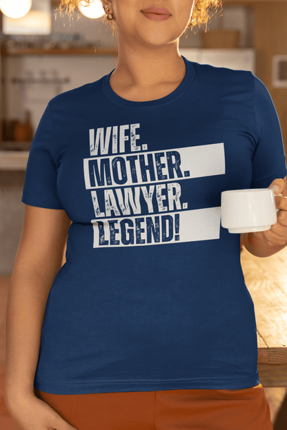 Lawyer Mom T-Shirt Legendary Wife Shirt Courtroom Humor Tee - Inken Image