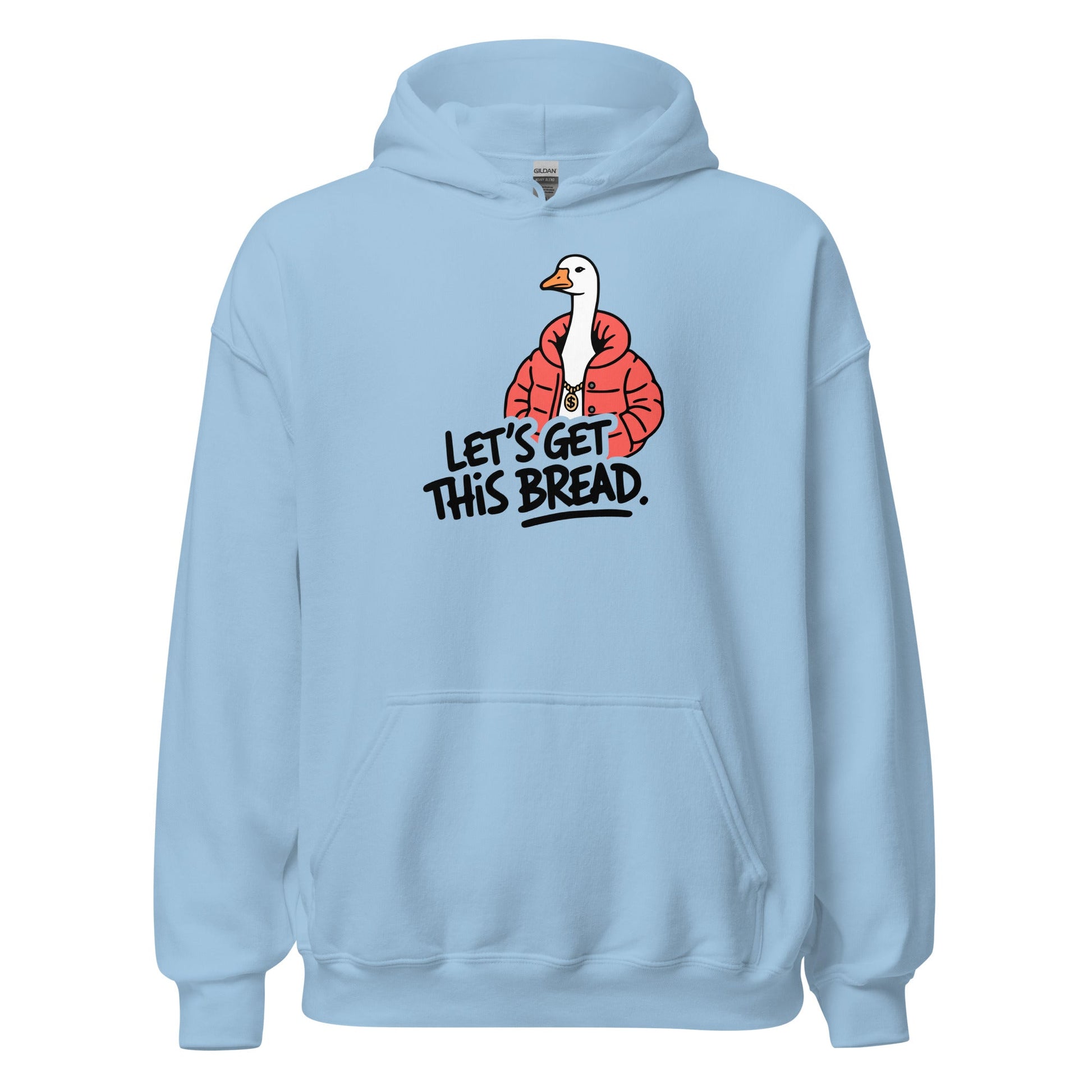 Let’s Get This Bread Silly Goose Hoodie - Inken Image
