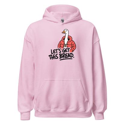 Let’s Get This Bread Silly Goose Hoodie - Inken Image