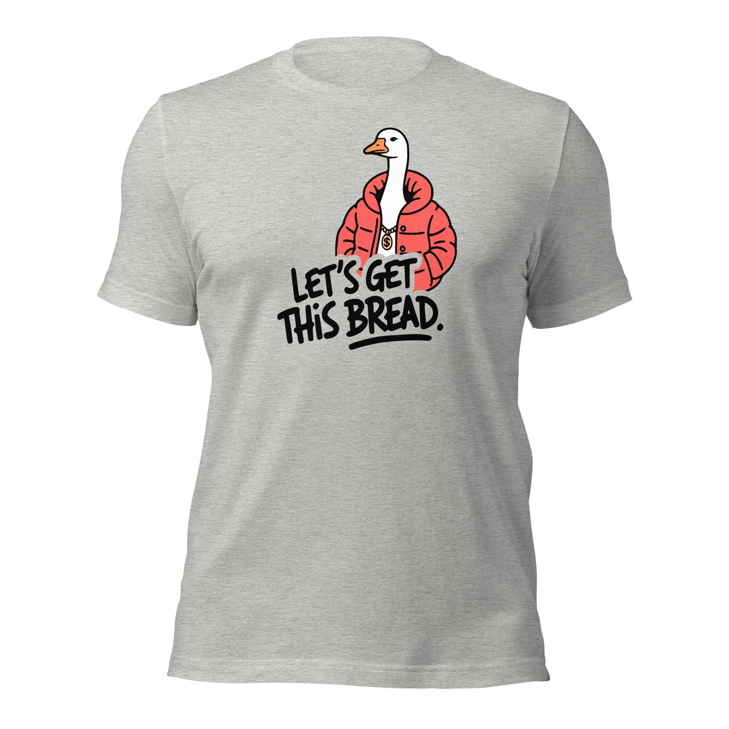 Let’s Get This Bread Silly Goose T-Shirt - Inken Image