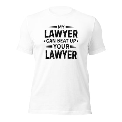 My Lawyer Can Beat Up Your Lawyer Shirt Funny Legal Humor Tee - Inken Image