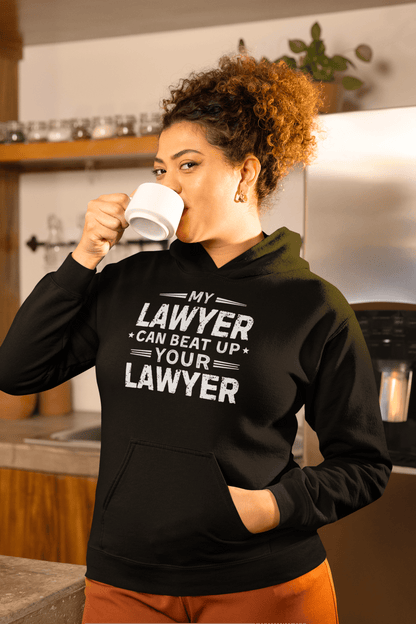 My Lawyer Can Beat Up Your Lawyer Sweatshirt Funny Legal Humor Hoodie - Inken Image