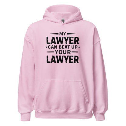 My Lawyer Can Beat Up Your Lawyer Sweatshirt Funny Legal Humor Hoodie - Inken Image