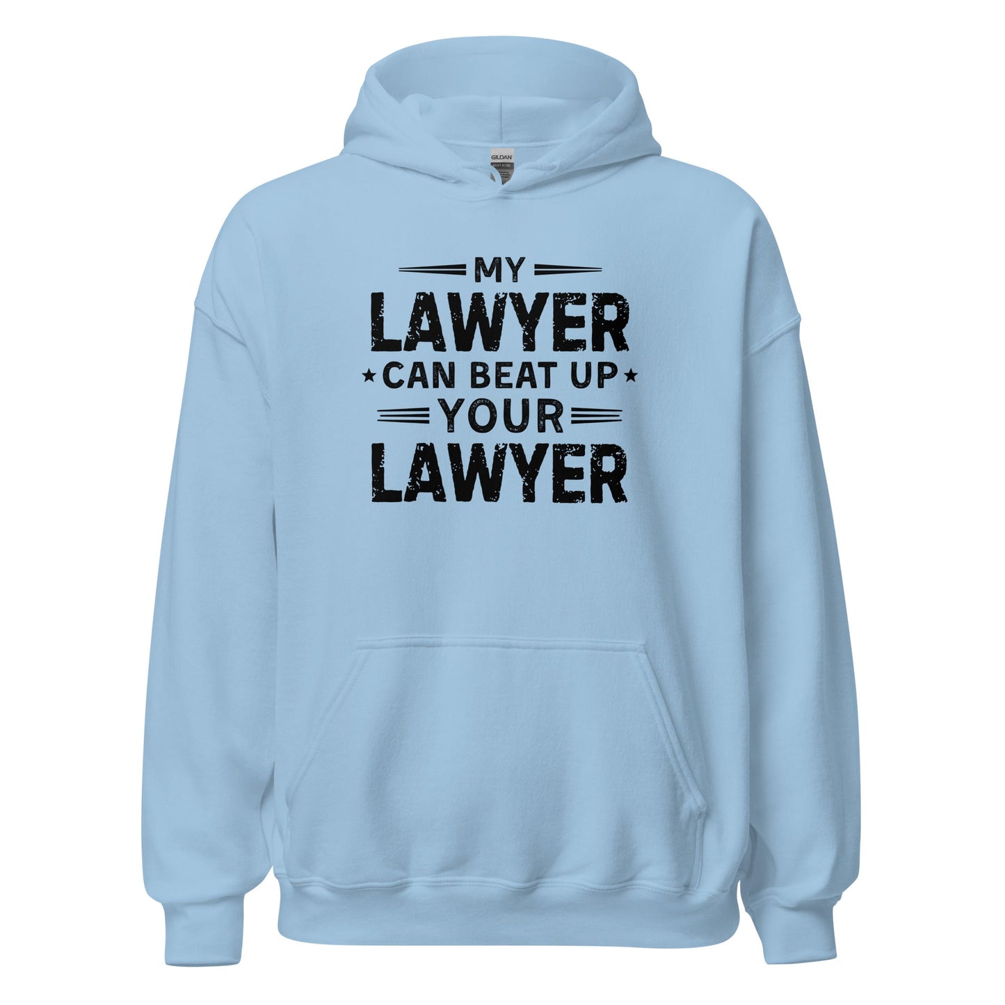 My Lawyer Can Beat Up Your Lawyer Sweatshirt Funny Legal Humor Hoodie - Inken Image