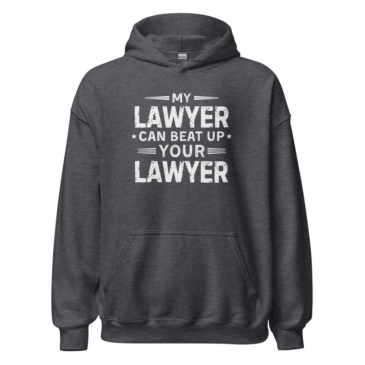My Lawyer Can Beat Up Your Lawyer Sweatshirt Funny Legal Humor Hoodie - Inken Image