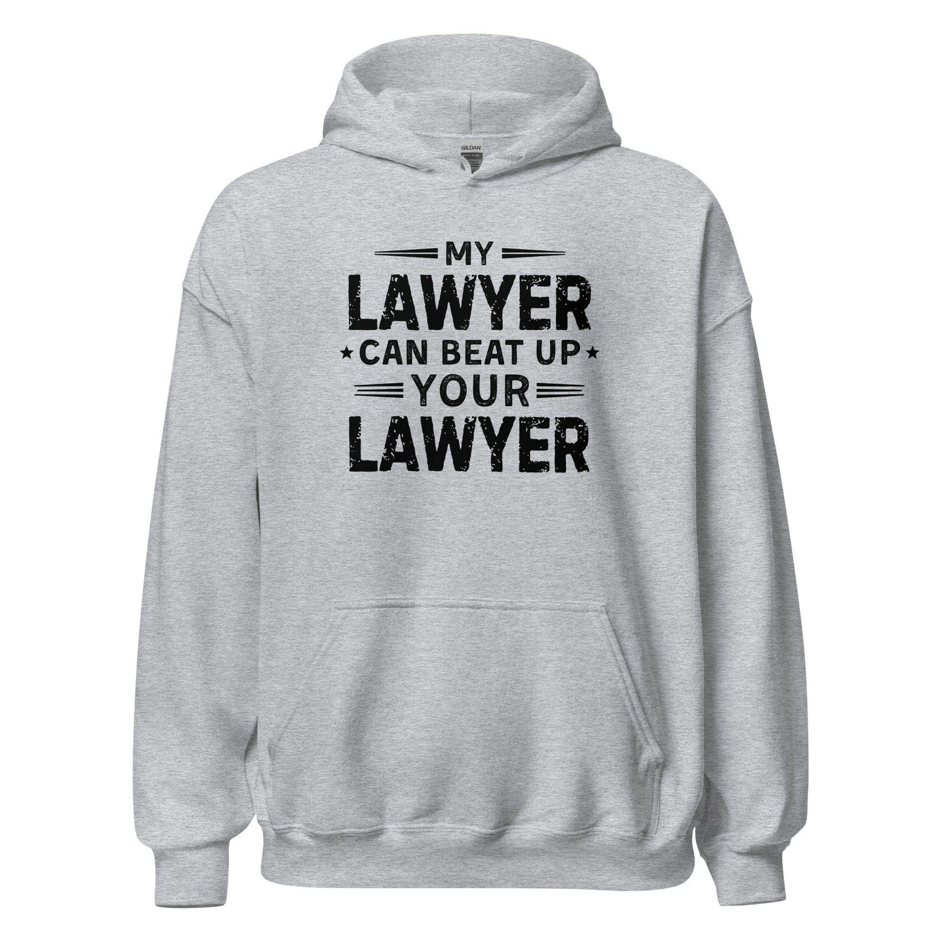 My Lawyer Can Beat Up Your Lawyer Sweatshirt Funny Legal Humor Hoodie - Inken Image