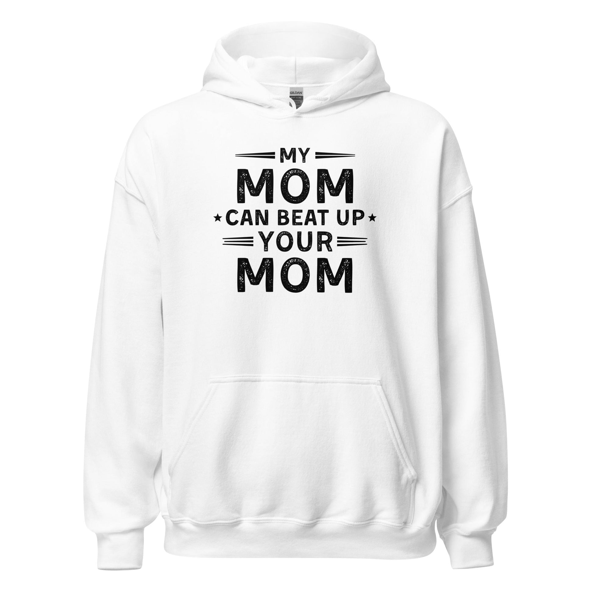 My Mom Can Beat Up Your Mom Hoodie Funny Fit Mom Sweatshirt - Inken Image