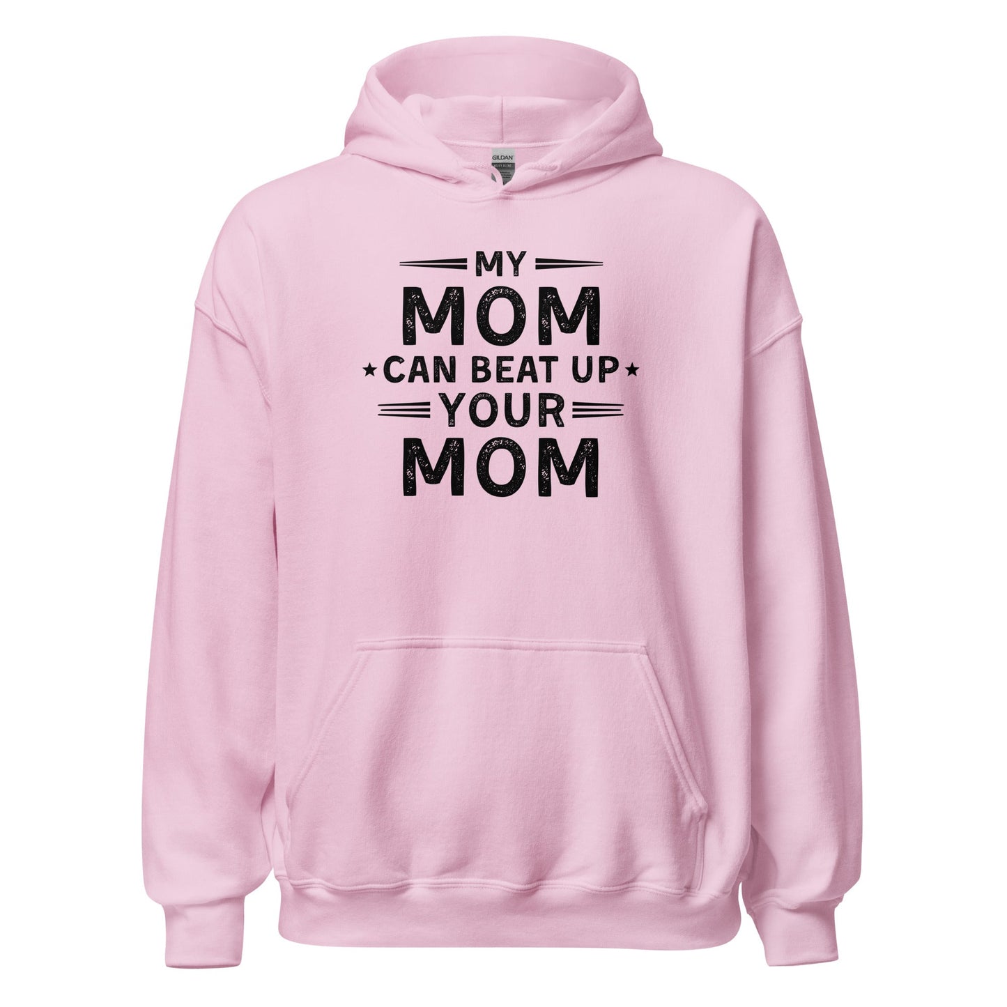 My Mom Can Beat Up Your Mom Hoodie Funny Fit Mom Sweatshirt - Inken Image