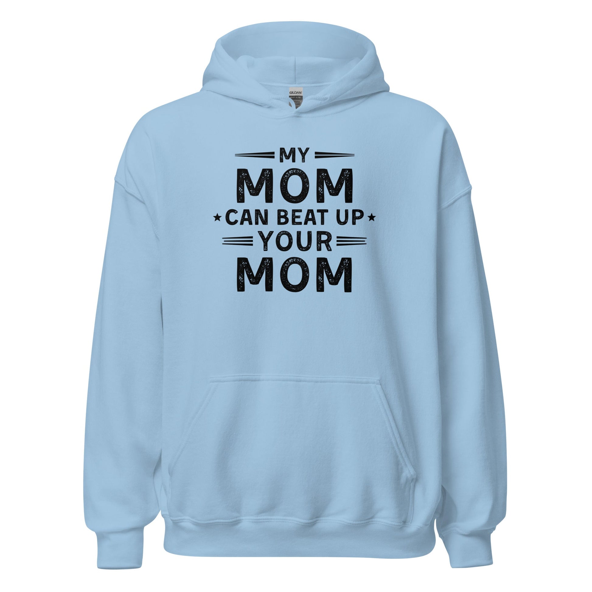 My Mom Can Beat Up Your Mom Hoodie Funny Fit Mom Sweatshirt - Inken Image