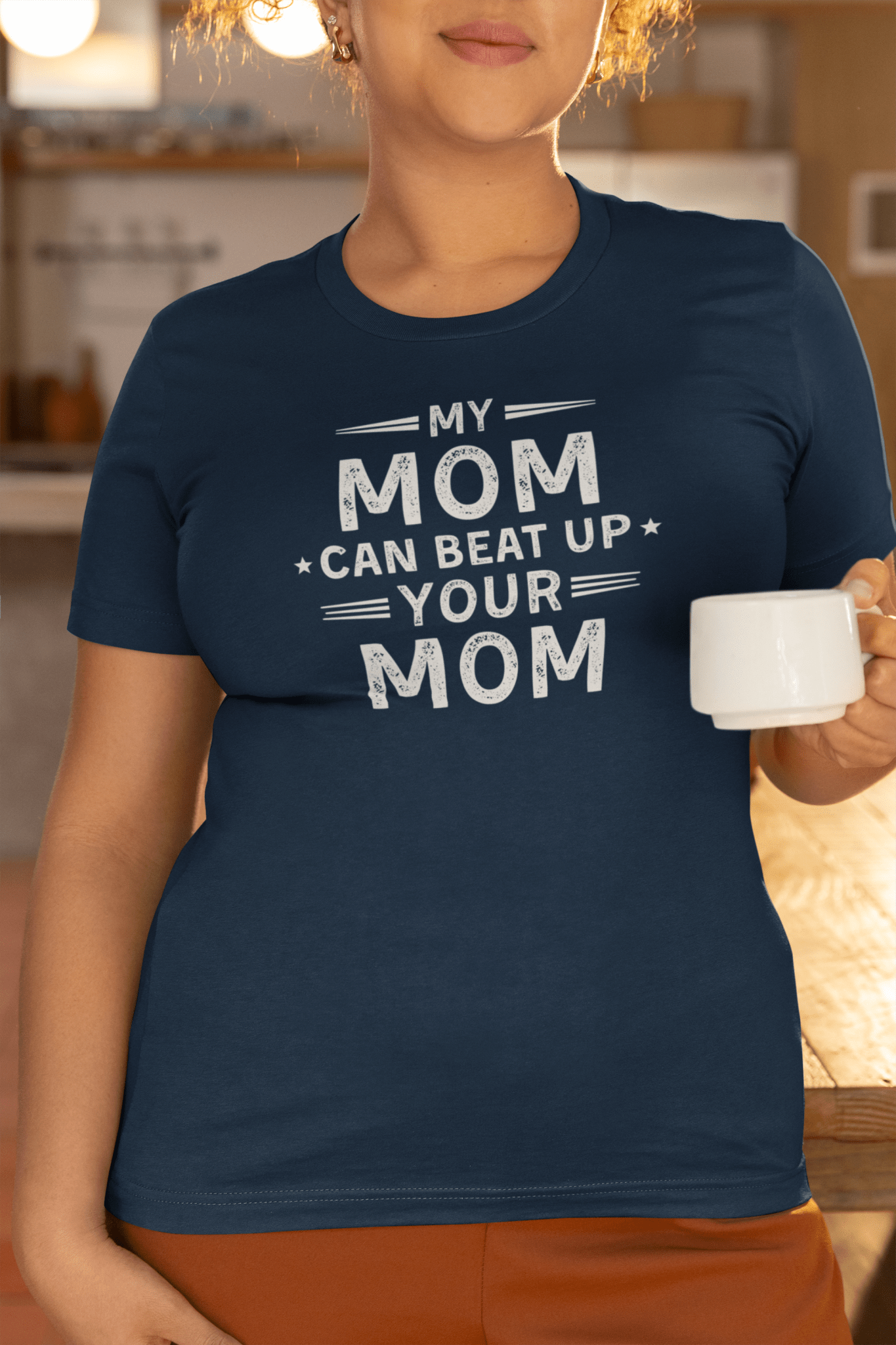 My Mom Can Beat Up Your Mom Shirt Funny Fit Mom Tee - Inken Image